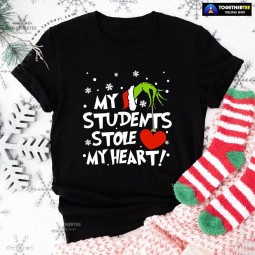 Grinch Hand Holding Heart My Students Stole My Heart T-Shirt