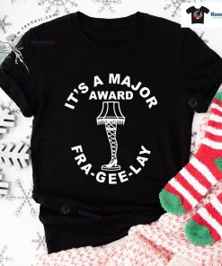 It's A Major Award Fra Gee Lay Leg Lamp for Christmas T-Shirt