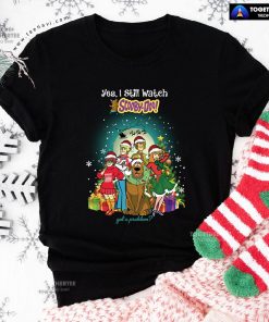 Yes I Still Watch Scooby Doo for Christmas T-Shirt