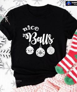 Nice Balls Christmas T-Shirt