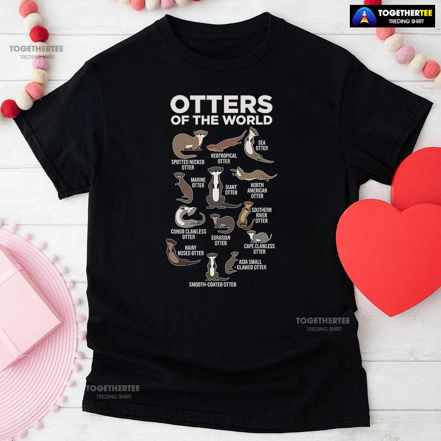 Otters Of The World For Otter Lover T-Shirt Otters Of The World For Otter Lover T-Shirt