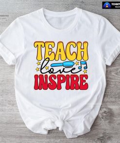 Teach Love Inspire Teacher Pen Star Musical Note Back To School T-Shirt