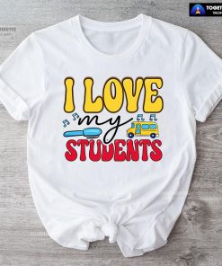 I Love My Students Pen School Bus Teacher Back To School T-Shirt