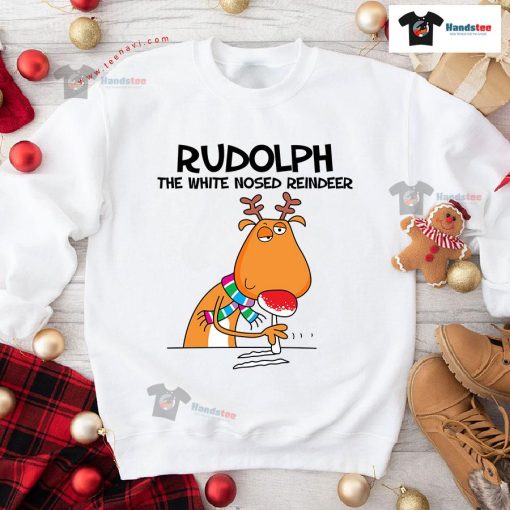 Rudolph The White Nosed Reindeer Christmas Sweatshirt
