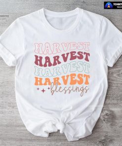 Harvest Harvest Harvest Harvest Blessings T-Shirt