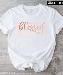 Blessed John 1:16 Thanksgiving T-Shirt