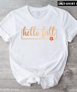 Hello Fall Happy Thanksgiving T-Shirt