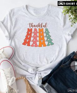 Thankful Mama Thanksgiving Vibes T-Shirt