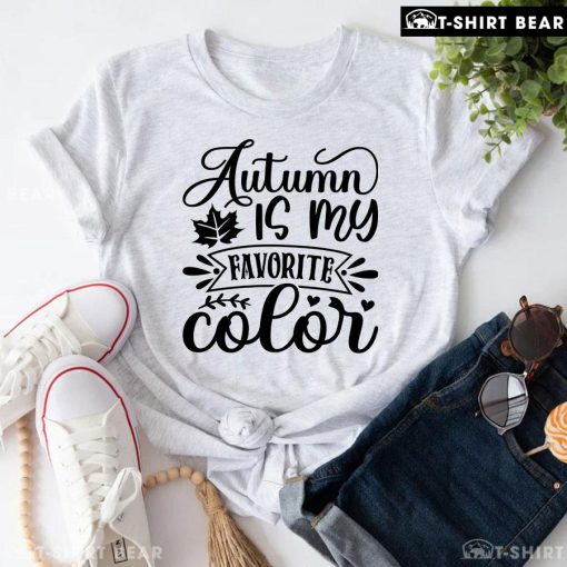 Autumn Is My Favorite Color T-Shirt