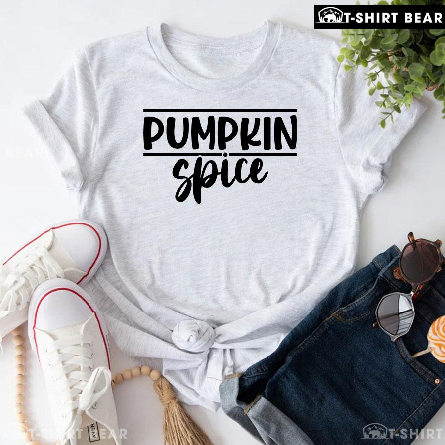 Pumpkin Spice Thanksgiving Vibes T-Shirt Pumpkin Spice Thanksgiving Vibes T-Shirt