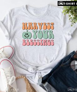 Harvest Your Blessings Pumpkin Thanksgiving T-Shirt