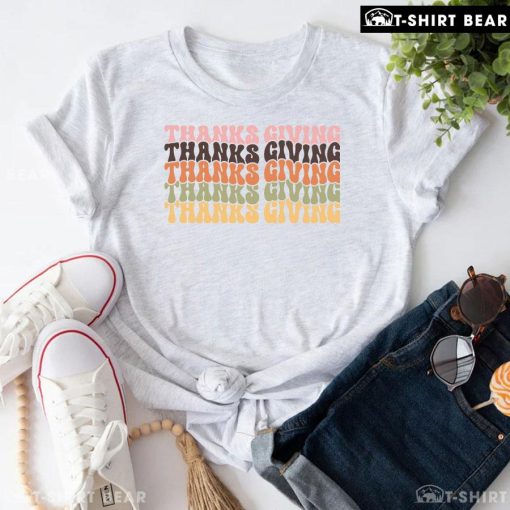 Thanksgiving Thanksgiving Thanksgiving Thanksgiving T-Shirt