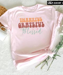 Thankful Grateful Blessed Thanksgiving T-Shirt