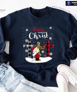 Christmas Begins With Christ Peanuts Snoopy Charlie Brown Sweatshirt