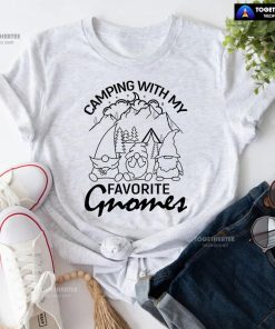 Camping With My Favorite Gnomes T-Shirt