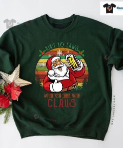 Ain't No Laws When You Drink With Claus Beer Vintage Christmas Sweatshirt