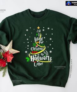 All I Want For Christmas Is My Hogwarts Letter Harry Potter X'mas Tree Sweatshirt