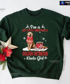 I'm A Hot Cocoa, Christmas & Golden Retriever Kinda Girl Sweatshirt