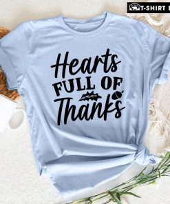 Hearts Full Of Thanks T-Shirt