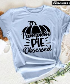 Pumpkin Pie Obsessed T-Shirt