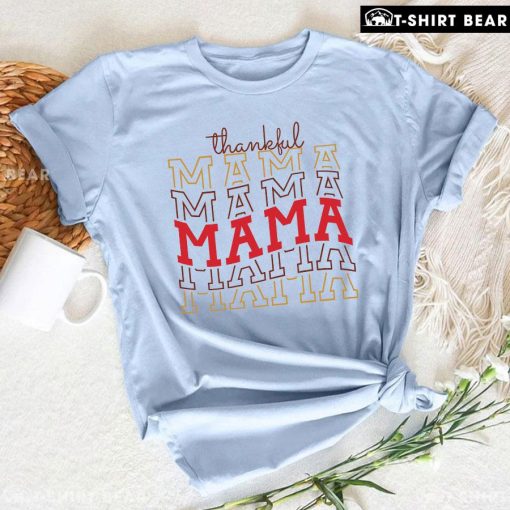Thankful Mama Happy Thanksgiving T-Shirt