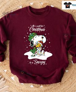 All I Want For Christmas Is A Snoopy Woodstock Peanuts Sweatshirt