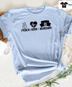 Peace Love Nursing T-Shirt