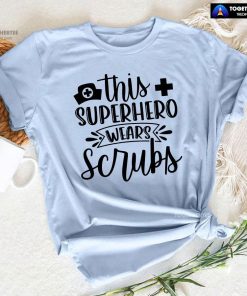 This Super Hero Wear Scrubs T-Shirt