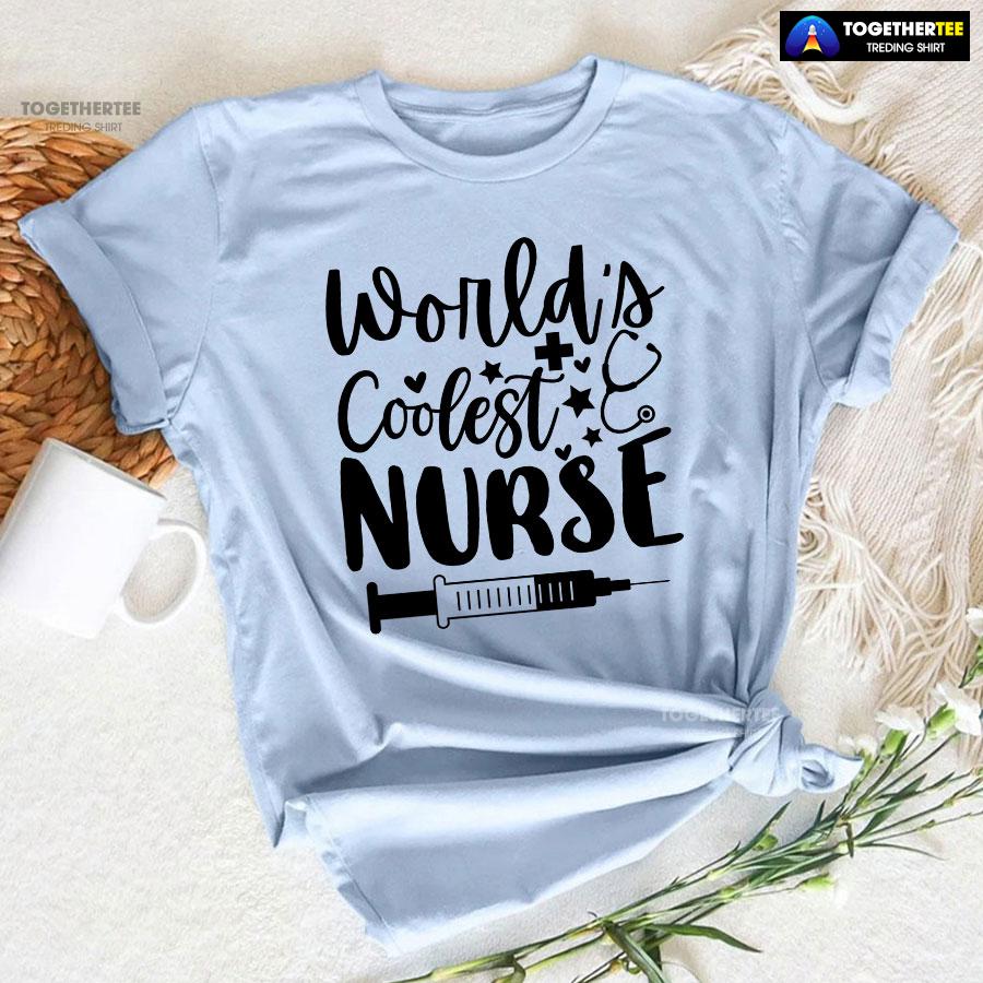 World's Coolest Nurse Syringe Stethoscope T-Shirt World's Coolest Nurse Syringe Stethoscope T-Shirt