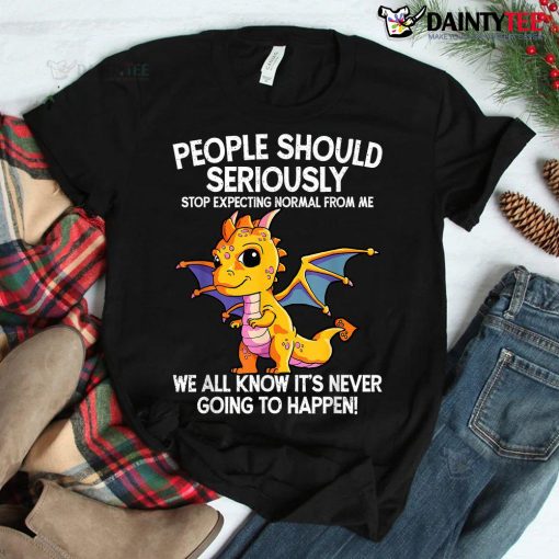 Cute Dragon Seriously Dragon Shirt