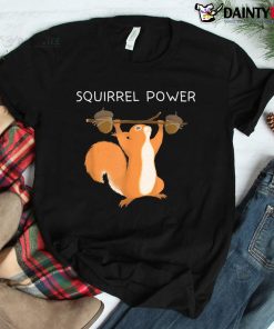 Cute Squirrel Power Shirt
