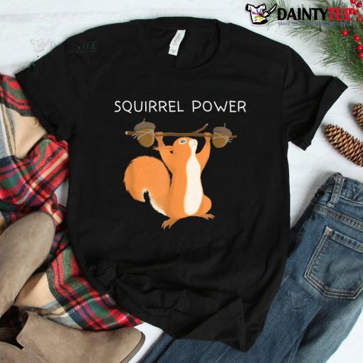 Cute Squirrel Power Shirt