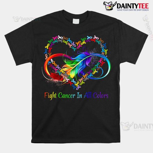 Fight Cancer In All Color Fight Cancer Feather Ribbons Shirt
