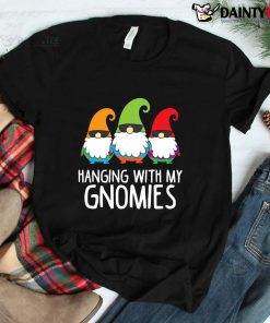 Hanging With My Gnomies Shirt