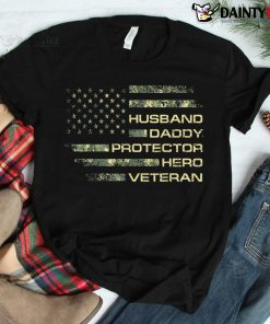 Husband Daddy Protector Hero Veteran USA Flag Camouflage Dad Shirt