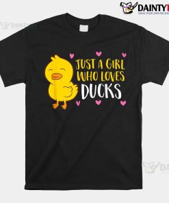 Just A Girl Who Loves Ducks Shirt