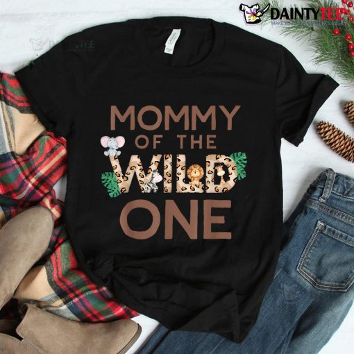 Mommy Of The Wild One Animal Safari 1st Birthday Theme Shirt