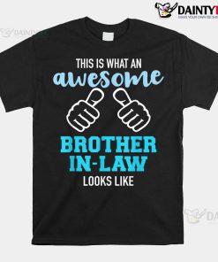 This Is What An Awesome Brother-in-law Looks Like Shirt