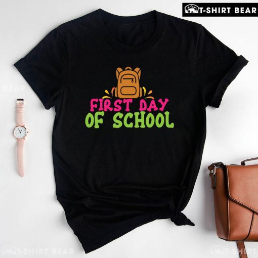 First Day Of School Backpack Back To School T-Shirt