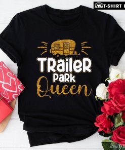 Trailer Park Queen Camping Car T-Shirt