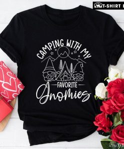 Camping With My Favorite Gnomes Camp Life T-Shirt