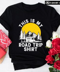 This Is My Road Trip Shirt Camping T-Shirt