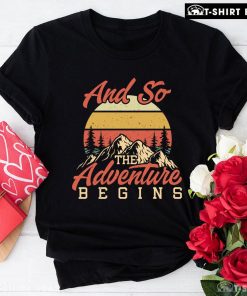 And So The Adventure Begins Camping Vintage T-Shirt