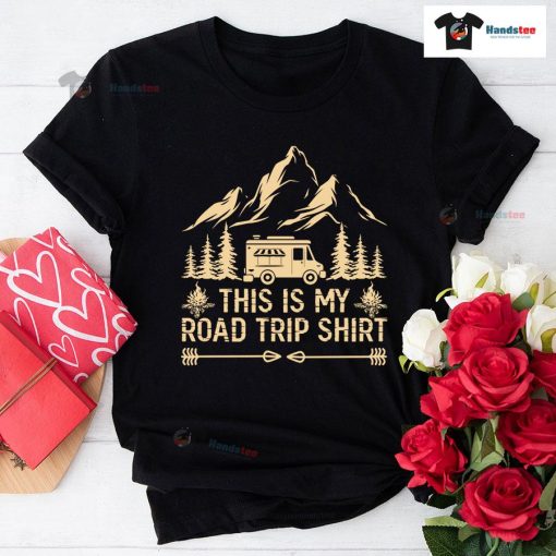 This Is My Road Trip Shirt Camping Car Campfire T-Shirt