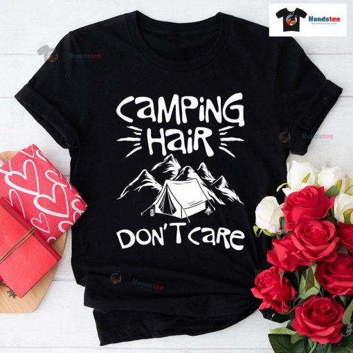 Camping Hair Don't Care T-Shirt