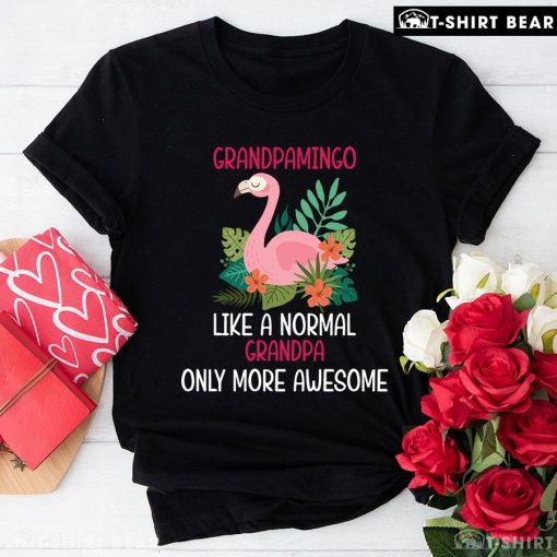 Grandpamingo Like A Normal Grandpa Only More Awesome T-Shirt