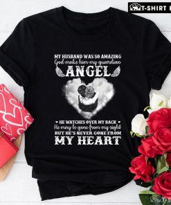 My Husband Was So Amazing God Make Him My Guardian Angel T-Shirt