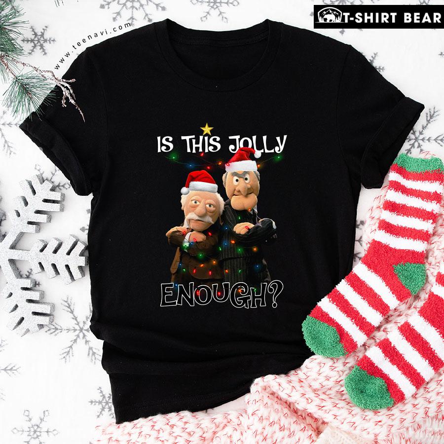 Statler And Waldorf With Lights Is This Jolly Enough Christmas T-Shirt Statler And Waldorf With Lights Is This Jolly Enough Christmas T-Shirt