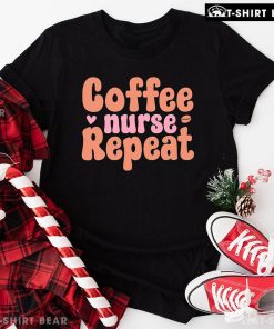 Coffee Nurse Repeat Nurse Life T-Shirt