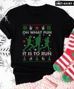 Oh What Fun It Is To Run Ugly Christmas for Running Lover T-Shirt